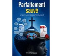 Parfaitement sauvé: Un pont vers l'assurance de salut