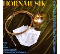 Parforcehornensemble Windhag - Hornmusik - Alte und neue Jagdmusik für Parforcehörner