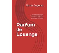 Parfum de Louange: 40 jours de prières puissantes