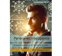 Parier avec Intelligence: Stratégies Gagnantes pour les Paris Sportifs et le PMU (Économie, finance et travail)