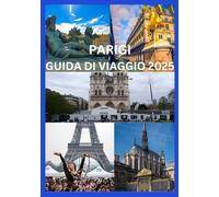PARIGI GUIDA DI VIAGGIO 2025