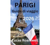 PARIGI Guida di viaggio 2026