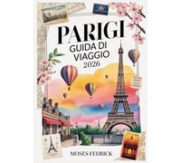PARIGI GUIDA DI VIAGGIO 2026