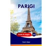Parigi Guida di viaggio 2026: Esplora le attrazioni, le avventure, il divertimento in famiglia, i cibi, gli approfondimenti culturali, i consigli ... lavori della Francia con itinerari perfetti
