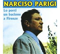 Parigi, Narciso - Lo Porti Un Bacione a Firenze