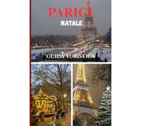 PARIGI NATALE GUIDA TURISTICA