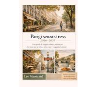 Parigi senza stress 2026-2027: Una guida di viaggio calma e pratica per chi visita per la prima volta e per viaggiatori attenti