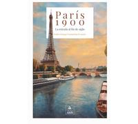 París 1900: La mirada al fin de siglo