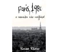 Paris, 1980 - O narrador não confiável