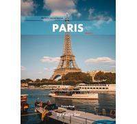 Paris: A Perfect Coffee Table Picture Book - Travel and Tourism lovers.