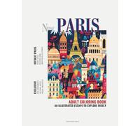 PARIS | Adult Coloring Book: 50 Hidden Gems & Iconic Landmarks to Color | Includes Cultural Captions & GPS Locations! (NOMAD COLLECTION _EN)