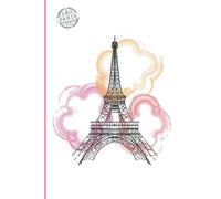 Paris Adventure Journal: A Chic Paris-Themed Notebook for Travel, Writing, and Dreams Great for Gifts