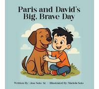 Paris and David’s Big, Brave Day: A cute story about a boy with Autism with his dog