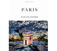Paris - Atlas des Geheimen