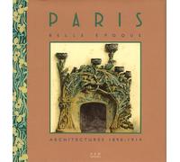 Paris Belle Epoque: Architectures 1890-1914
