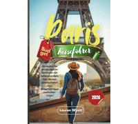 Paris Budget Reiseführer 2026: Entdecken Sie erschwingliche Abenteuer mit Sehenswürdigkeiten, die man gesehen haben muss, Sicherheitstipps und Insider-Tricks