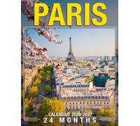 Paris Calendar 2026 - 2027: Two-Year Agenda from January 2026 to December 2027 with Monthly Notes and Reminders