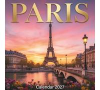 Paris Calendar 2027: 12 Iconic Paris Landmarks & Romantic Views | Monthly Planner with Writing Space