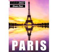 Paris Calendar 2027: Monthly and Weekly Planner for Travel, Sightseeing, and Vacation Planning