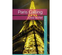 Paris Calling: C'est la Vie!