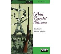 Paris cannibal massacre: Une histoire d’amour saignante