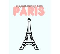 Paris Coloring Book for Kids: A-Z Fun Alphabet Adventure: Featuring 26 Cute Paris Scenes, Eiffel Tower, Baguettes, Cafés & More | Ages 3-5