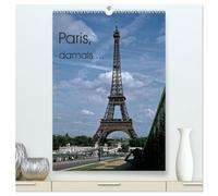 Paris, damals ... (hochwertiger Premium Wandkalender 2026 DIN A2 hoch), Kunstdruck in Hochglanz: Paris, die Stadt der Liebe - wie wir sie nur noch aus Spielfilmen kennen.
