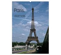 Paris, damals ... (Wandkalender 2026 DIN A2 hoch), CALVENDO Monatskalender: Paris, die Stadt der Liebe - wie wir sie nur noch aus Spielfilmen kennen.