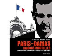 Paris-Damas, liaisons mortelles: 50 ans de coups tordus entre la France et le clan Assad