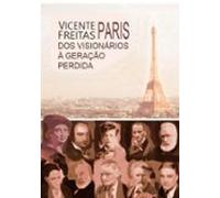 Paris: Dos Visionários À Geração Perdida (ebook)