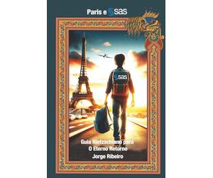 Paris e SAS: Guia Nietzchiano para o Eterno Retorno