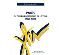 Paris En Tiempos de Ignacio de Loyola (1528-1535): 64 (Manresa)