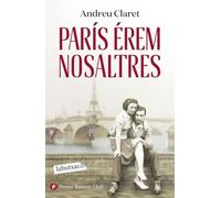 París érem nosaltres: Premi Ramon Llull 2023 (Narrativa)