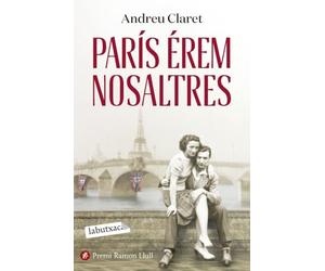 París érem nosaltres: Premi Ramon Llull 2023 (Narrativa)