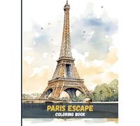 Paris Escape: Relaxing Coloring Pages Featuring the Eiffel Tower