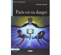 Paris est en danger. Con CD Audio: A2-niveau ERK (Lire et s'entraîner)