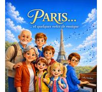 Paris ... et quelques notes de Musique (Vacances en famille)