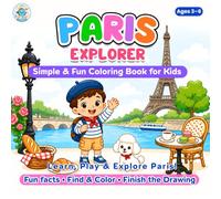 Paris Explorer: Fun Coloring, Find & Color, and Finish-the-Drawing Activities for Ages 3-6 (Little Explorer)
