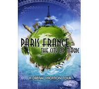 Paris France-City of Magic-Dream Vacation Tour [USA] [DVD]