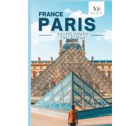 Paris, France Travel Photo Collection: A Coffee Table Photo Book of the Most Beautiful Attractions and Places to Explore (Full-Color)
