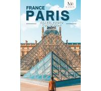 Paris, France Travel Photo Collection: A Coffee Table Photo Book of the Most Beautiful Attractions and Places to Explore (Full-Color)