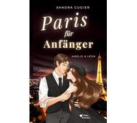 Paris für Anfänger: Amélie & Léon: 1