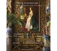 Paris Furniture: The luxury market of the 19th century