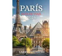 PARÍS GUÍA DE VIAJE 2026: Descubre los secretos de París: La guía de viaje completa de 2026: Consejos de expertos, lugares imprescindibles, joyas ocultas y monumentos emblemáticos.