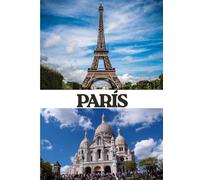 PARÍS Guía de viajes 2026: Los mejores alojamientos, gastronomía exquisita, atracciones emblemáticas, consejos de transporte, lugares de compras y experiencias inolvidables para cada viajero.