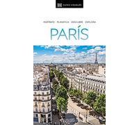 París (Guías Visuales): Inspirate, planifica, descubre, explora (Guías de viaje)