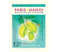 Paris Hanoï: Recettes traditionnelles & familiales vietnamiennes: 37665