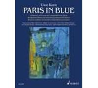 Paris in blue: 20 pièces célèbres et nouvelles compositions pour piano. piano. Recueil de pièces instrumentales.