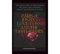 Paris & Justin: Love, Loss, and the Light Within: The Untold Story of Paris Jackson and Justin Long’s Romance, Breakup, and Personal Evolution
