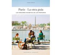 Paris - La Otra Guía (Confidential Guide)